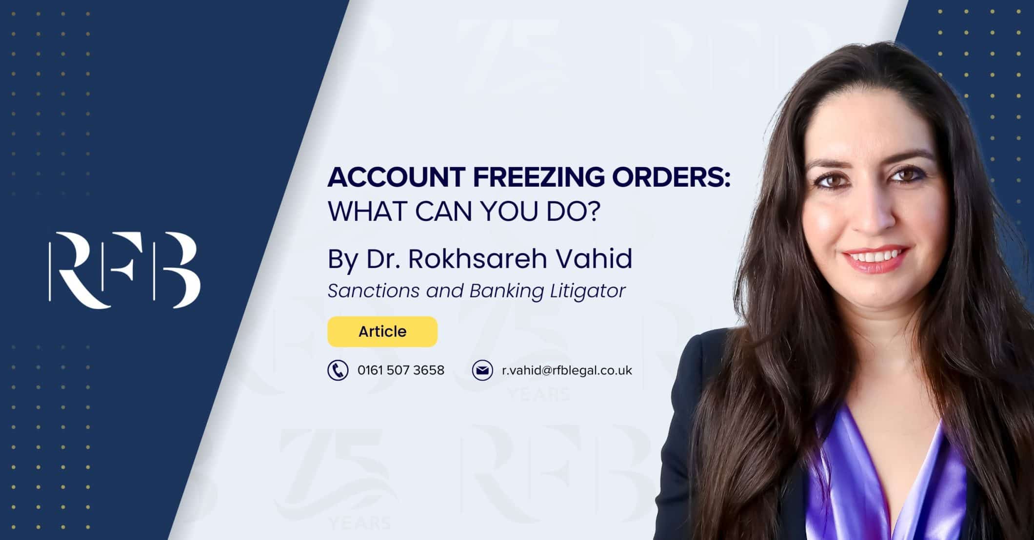 Cover Image for the Article "Account Freezing Orders: What Can You Do?" By Dr. Rokhsareh Vahid