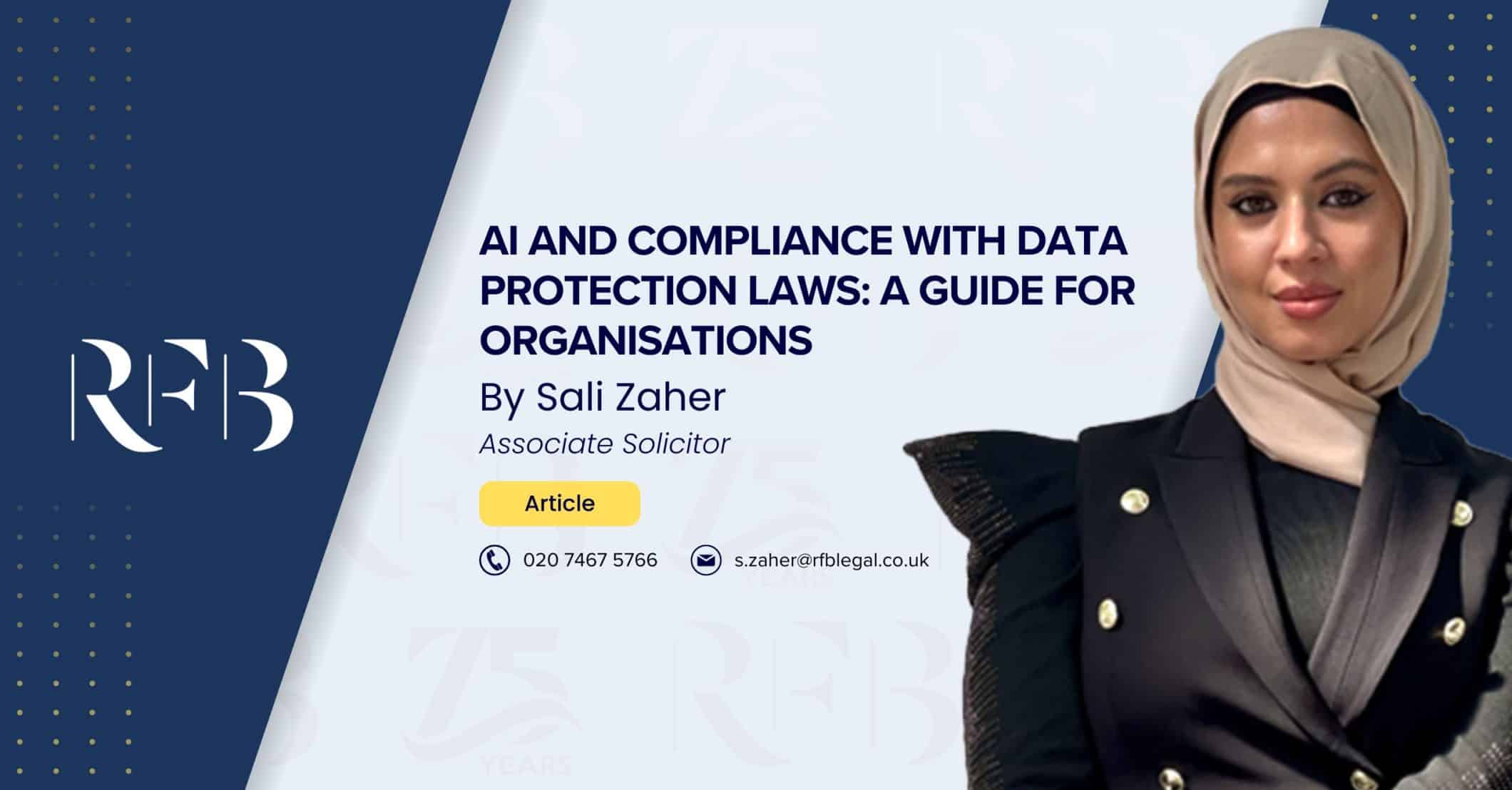 Cover image for article "AI and Compliance with Data Protection Laws: A Guide for Organisations " featuring Solicitor Sali Zaher