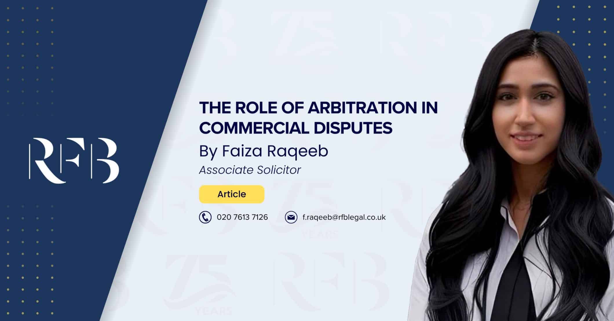 Cover image for the article "The Role of Arbitration in Commercial Disputes" featuring Solicitor Faiza Raqeeb